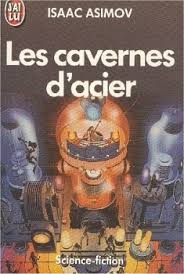 Les cavernes d'acier