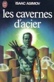 Les cavernes d'acier